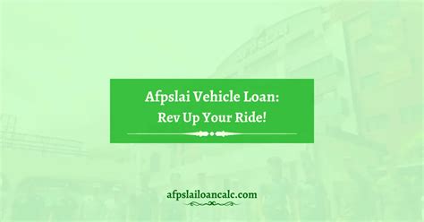 AFPSLAI Vehicle Loan [Rev Up Your Ride] .